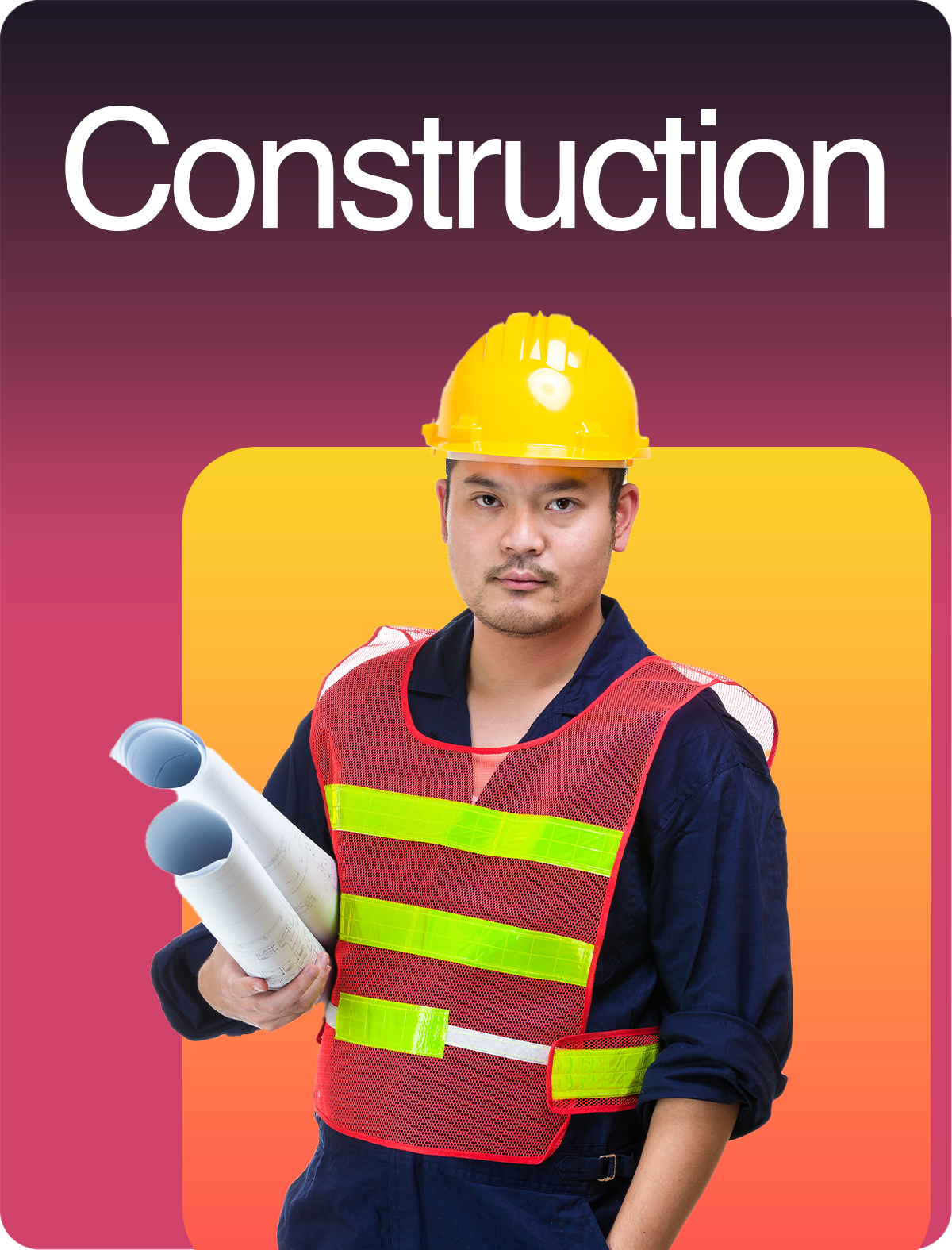 Construction